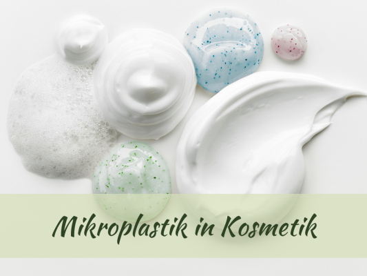 Mikroplastik in Kosmetik - BioBalsam Blog: Mikroplastik in konventioneller Kosmetik
