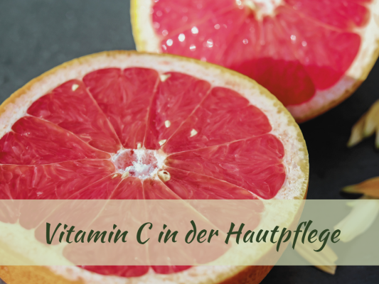 Vitamin C in der Hautpflege - Vitamin C in der Hautpflege und warum wir es lieben